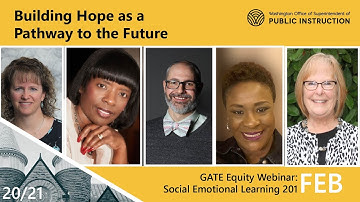 GATE Equity Webinar: Social Emotional Learning 201: Building Hope as a Pathway to the Future