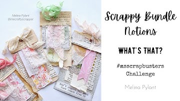 MAKING SCRAPPY BUNDLE NOTIONS | #msscrapbusters EPISODE 65 | SCRAP BUSTERS #papercraft