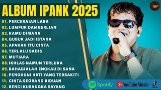 Download Lagu PERCERAIAN LARA - IPANK FULL ALBUM TERBAIK 2025 | LUMPUR DAN BERLIAN | LAGU MELAYU TERBARU 2025 MP3 Download Lagu PERCERAIAN LARA - IPANK FULL ALBUM TERBAIK 2025 | LUMPUR DAN BERLIAN | LAGU MELAYU TERBARU 2025 MP3