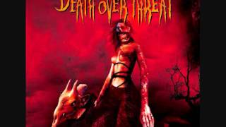 DEATH OVER THREAT - Blood And Tears.