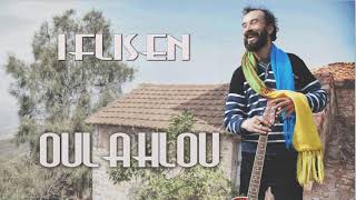 Video thumbnail of "Oulahlou - Iflisen"