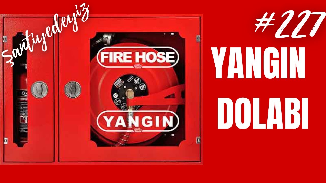 #227 Yangın Söndürme Dolabı Nasıl Yerleştirilir? | Yangın Yönetmeliği | Şantiyedeyiz
