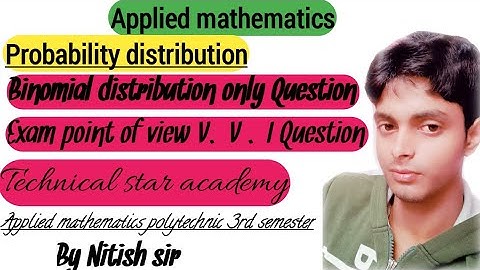 Binomial distribution|Applied mathematics polytechnic 3rd semester| By Nitish sir