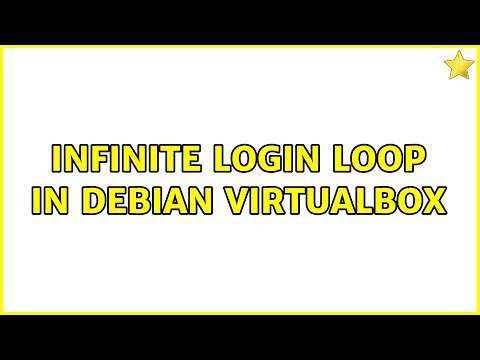 Infinite login loop in Debian Virtualbox (2 Solutions!!)