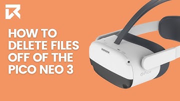 How To Delete Files Off Of The Pico Neo 3? | VR Expert