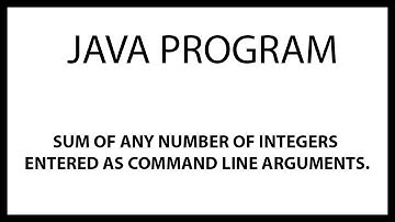 Java program to find sum of any number of Intergers entered as command line arguments