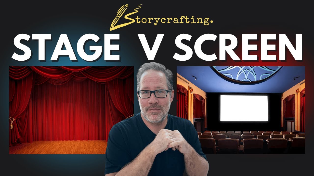 Storycrafting  - Stage vs Screen