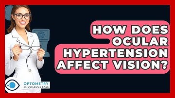 How Does Ocular Hypertension Affect Vision? - Optometry Knowledge Base