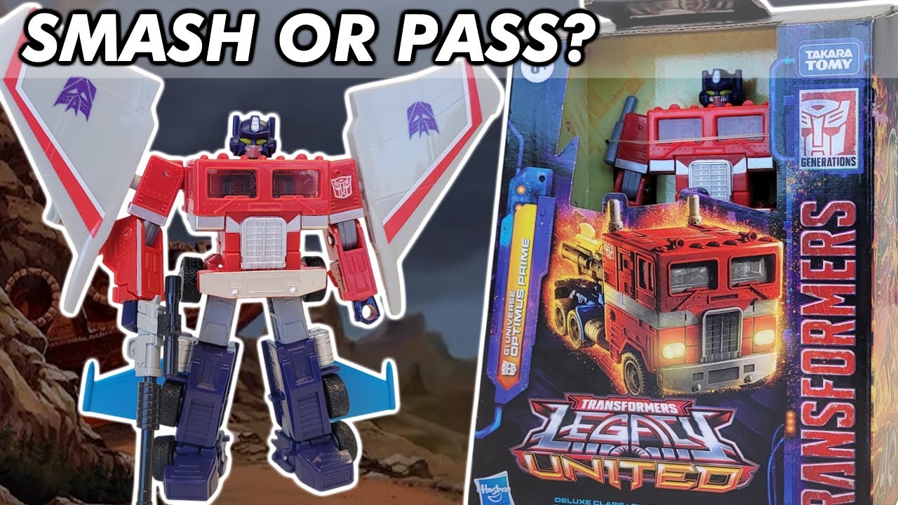 Smash or Pass: Legacy G1 Universe Optimus Prime