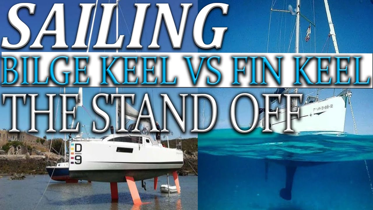 Sailing, Bilge keel vs fin keel, what is best for you