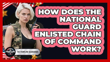 How Does The National Guard Enlisted Chain Of Command Work? - The Frontline Guardians
