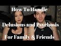 Delusions and Psychosis| How to Handle