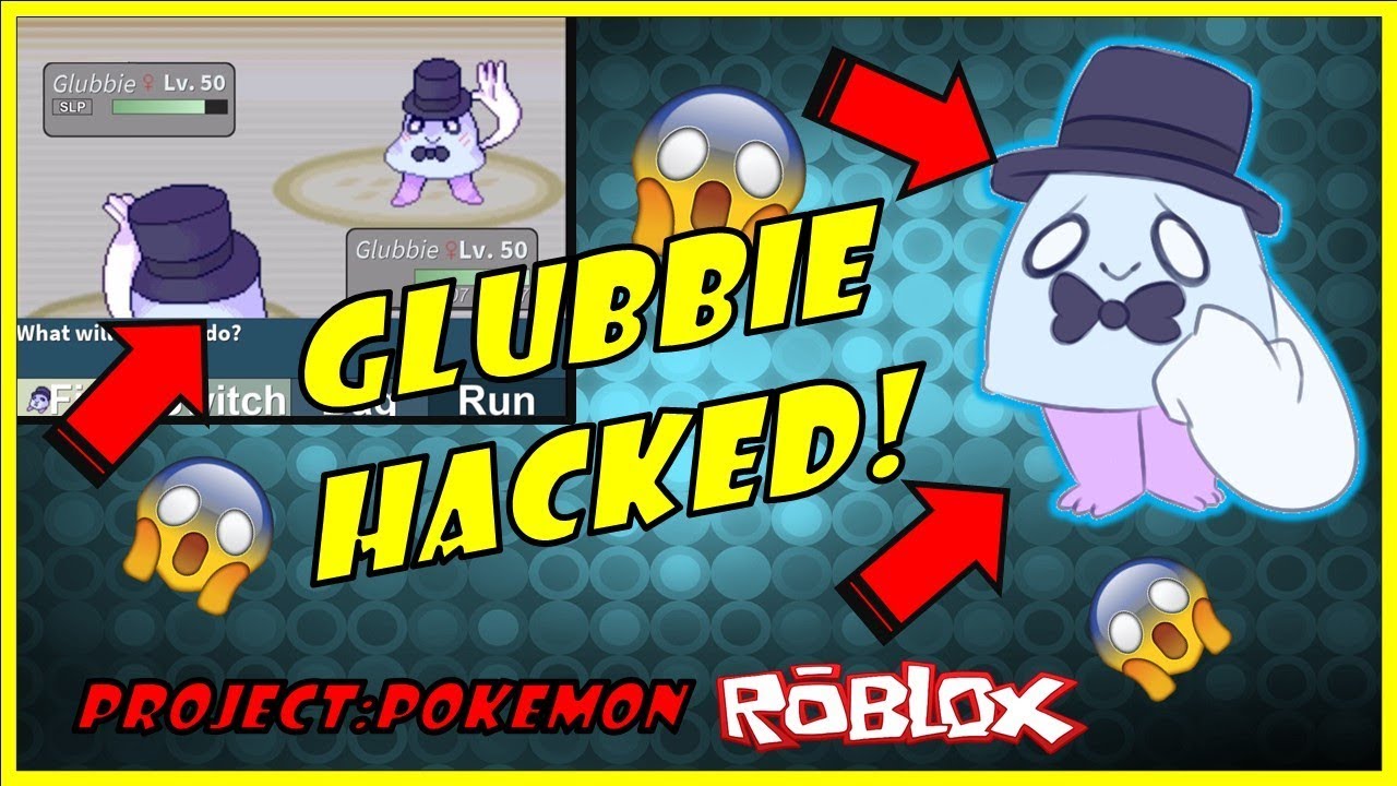 Hacking Glubbie Project Pokemon Roblox Don T Hack Or U L Get