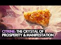 Citrine the crystal of prosperity and manifestation