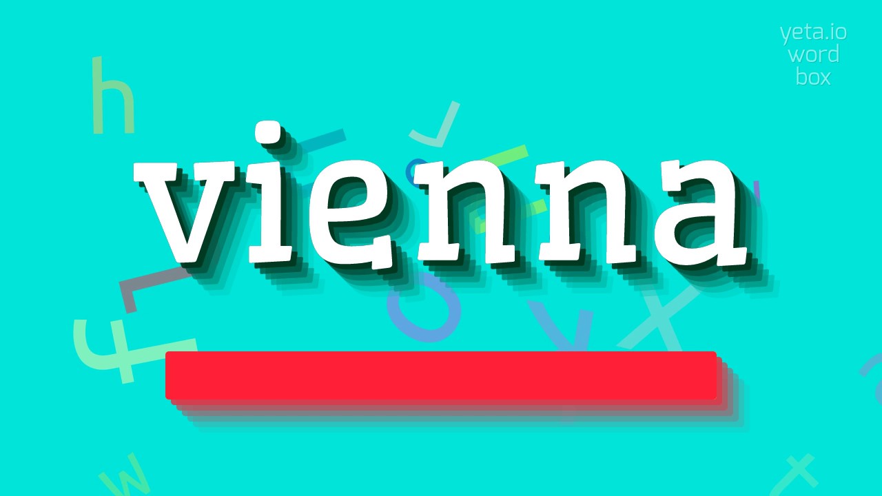 How to say "vienna"! (High Quality Voices) YouTube