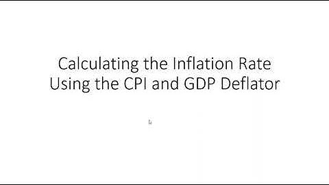 How to Calculate the Inflation Rate Using the CPI and GDP Deflator