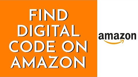 Where To Find Digital Code On Amazon (2023)