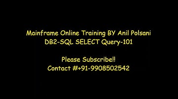 DB2 for Experience |SQL SELECT 101 | MAINFRAME New Batch Feb 11th 7.30am 2025 | Anil Polsani |