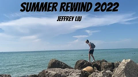 Jeffrey Liu - Summer Rewind 2022