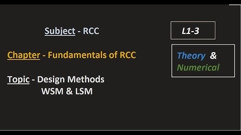 RCC- L1 -3- FUNDAMENTALS OF RCC | WSM & LSM| GATE | ESE | SSC JE |