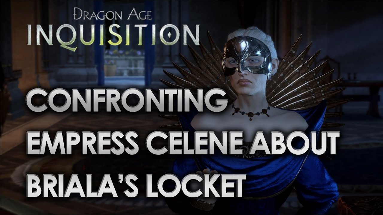 Dragon Age Inquisition - Confronting Empress Celene about Briala's Locket