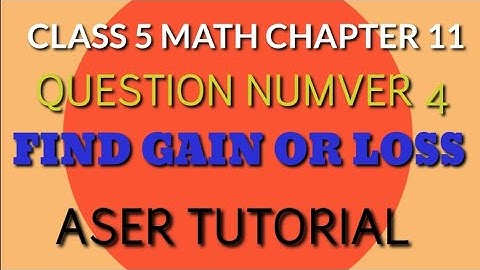 Class 5 Math Chapter 11| Exercise 11.1 Question number 4|Profit or loss|C5M11.Aser