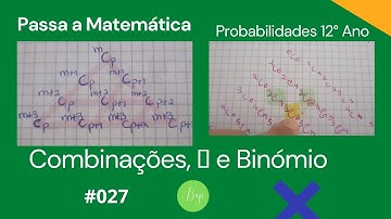 Combinações, Triângulo de Pascal e Binómio de Newton | #054 Passa a Matemática