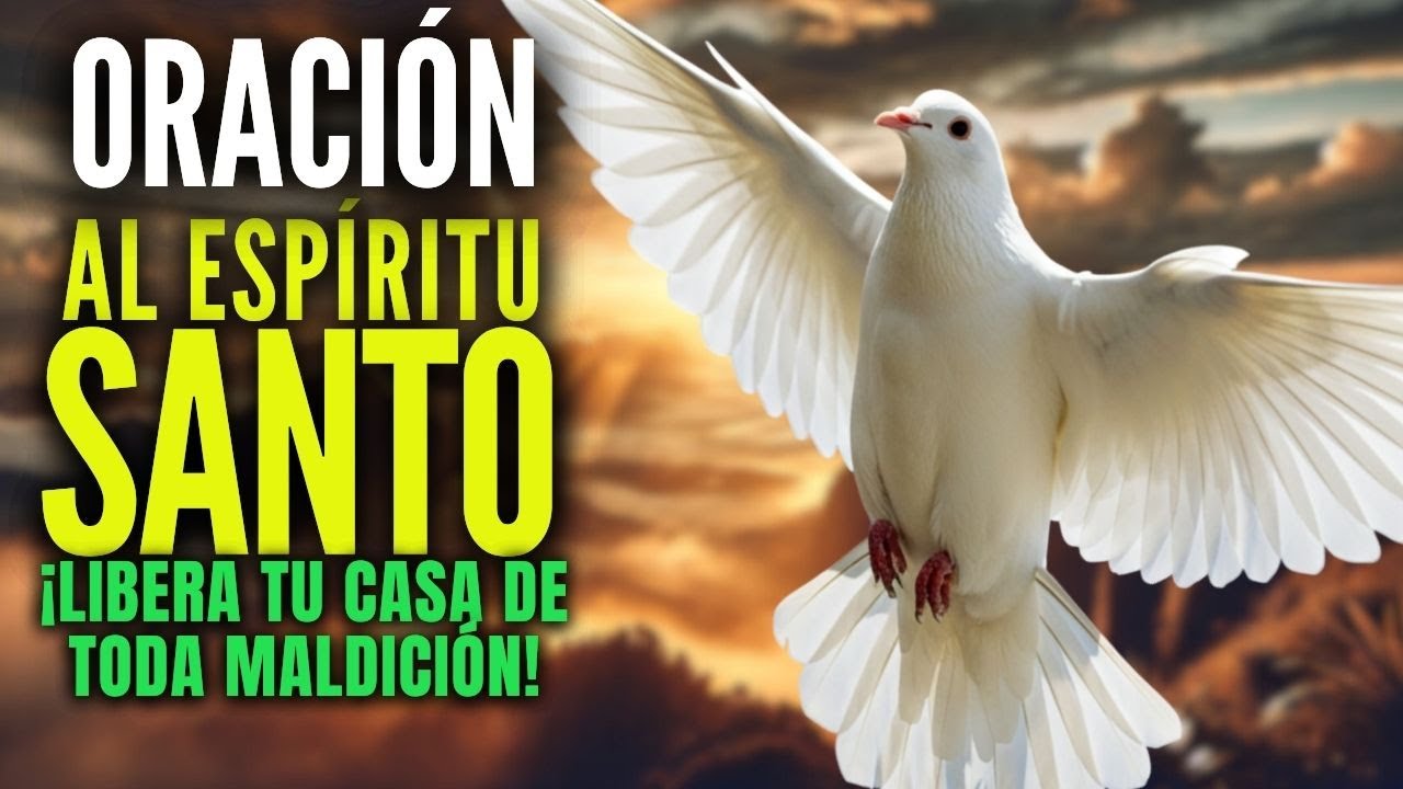 Oración Poderosa al Espíritu Santo Para Expulsar Todos Los Problemas de ...