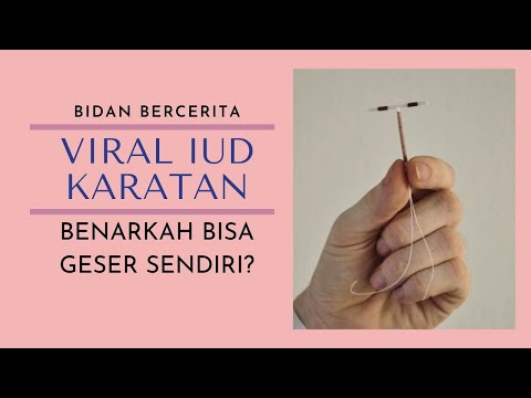 Video: Tidak Dapat Merasai Rentetan IUD: Sebab, Gejala Yang Perlu Diperhatikan Dan Banyak Lagi