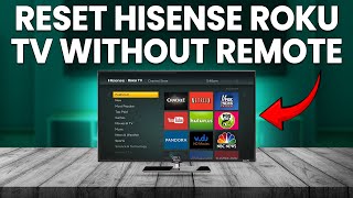 How To Reset Hisense Roku TV Without Remote (How To Do Factory Reset Hisense Roku TV Without Remote)