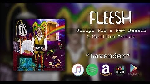 Fleesh - Lavender (from "Script for a New Season" - A Marillion Tribute)