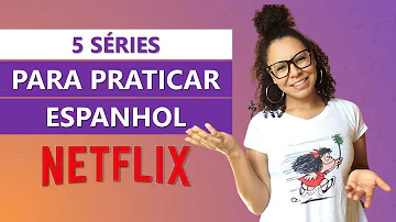 Quais as melhores séries espanholas da Netflix?