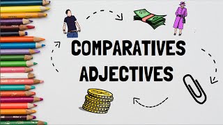 CÓMO COMPARAR COSAS USANDO COMPARATIVOS EN INGLÉS/ ADJETIVOS COMPARATIVOS