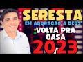 SERESTA GOSPEL 2023 VOLTA PRA CASA IRMÃO HELDER LIMA