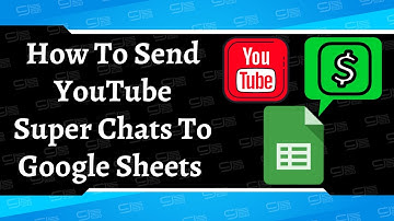How To Send YouTube Super Chats To Google Sheets | Simple Tutorial