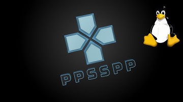 PPSSPP Emulator Ultimate Linux Setup Guide (Sony PSP Emulator) - Download Any Game For Free
