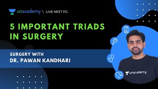 5 important Triads in Surgery | Dr. Pawan Kandhari