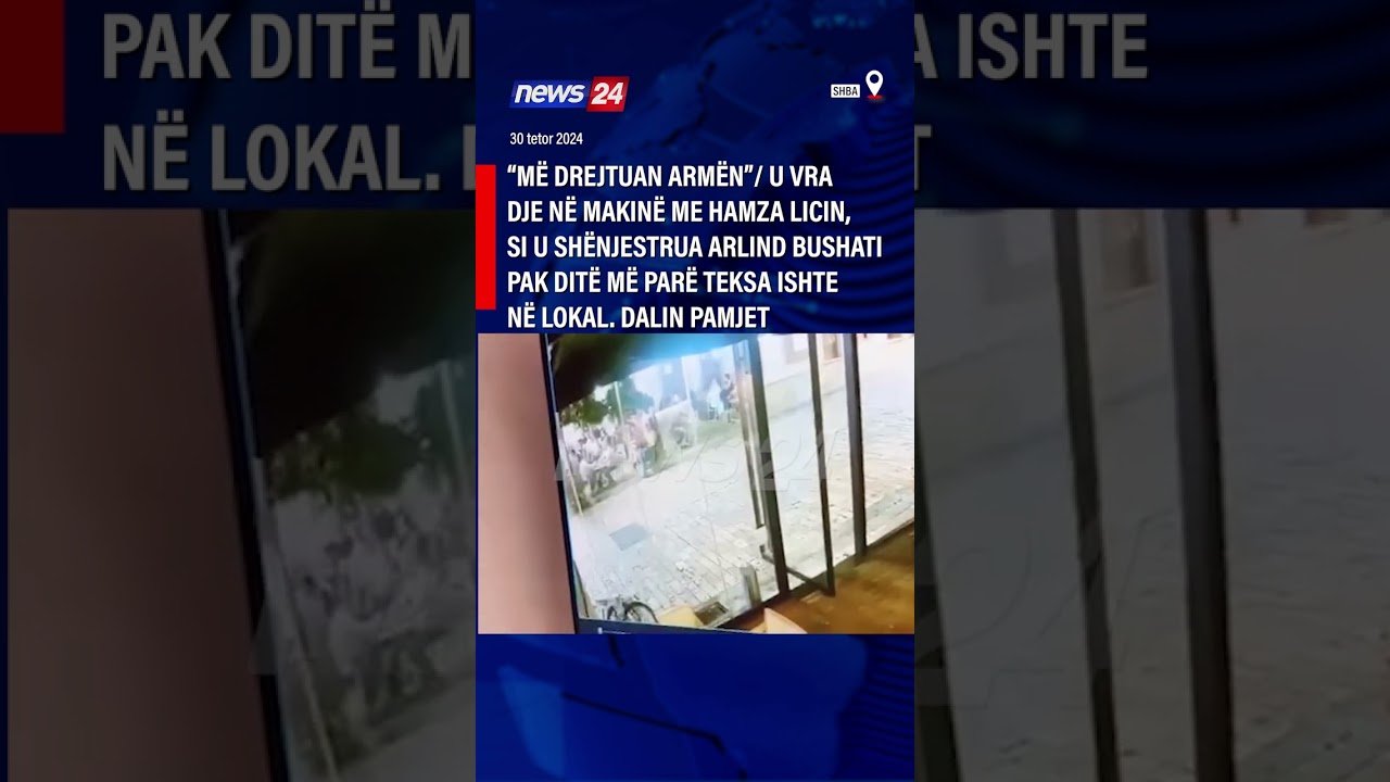 Dalin pamjet e atentatit të dështuar ndaj Arlind Bushatit, që u vra me Hamza Licin