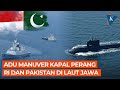 Kapal Perang RI dan Pakistan Bermanuver di Laut Jawa, Ada Apa?