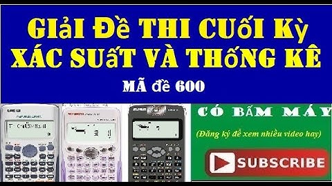 Bài tập và giải xác suất thống kê năm 2024