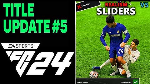 How To Make EAFC 24 REALISTIC - FC 24 Title Update 5 REALISM Sliders, Settings, Gameplay
