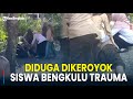 Kronologi Siswi SMAN di Bengkulu Babak Belur Diduga Dikeroyok Kakak Kelas, Korban Takut ke Sekolah