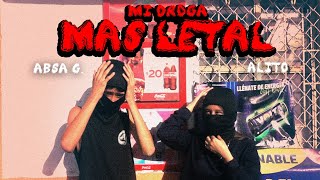 ALITO X ABSA G - Mi Droga Mas Letal (Video Oficial)