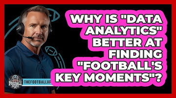 Why Is "data Analytics" Better At Finding "football