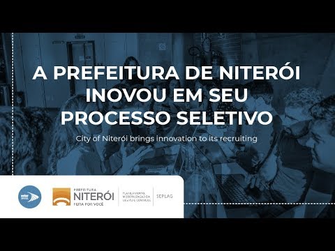 A Prefeitura de Niterói inovou em seu processo seletivo | Programa Trainee de Gestão Pública