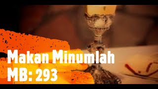 Makan Minumlah (Lagu Komuni)- MB 293 (#Link_Download_Teks_Lagu_Dideskripsi)