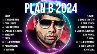 Plan B 2024 ⭐ Plan B Top Hits 2024 ⭐ Plan B 2024 Full Album