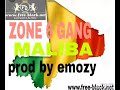 Zone 6 gang maliba prod by emozy2019