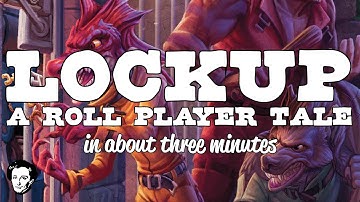 Lockup: a Roll player tale in about 3 minutes
