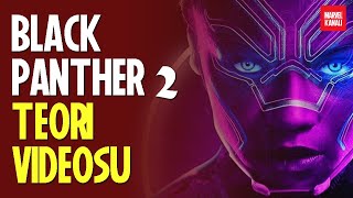 Black Panther 2 Teori Videosu - Filmde Neler Olacak? İsabetli Tahminler Marvel Ki